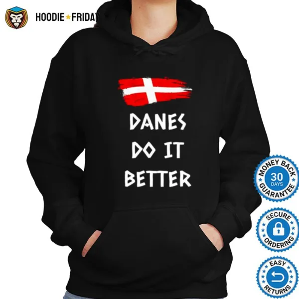 Denmark Danes Do It Better Shirts