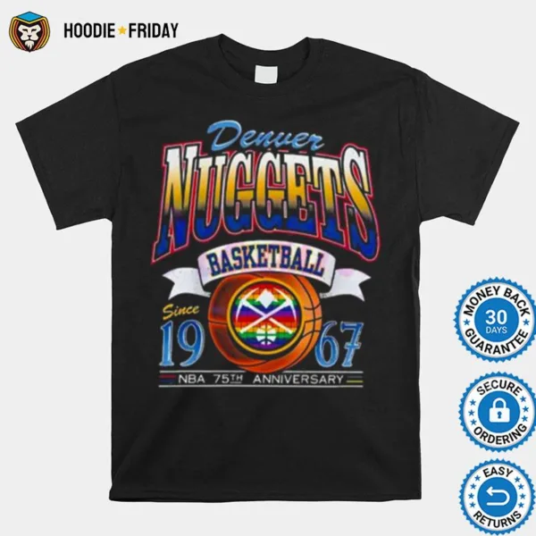 Denver Nuggets Nba Basketball Since 1967 Nba 75Th Anniversary Shirts