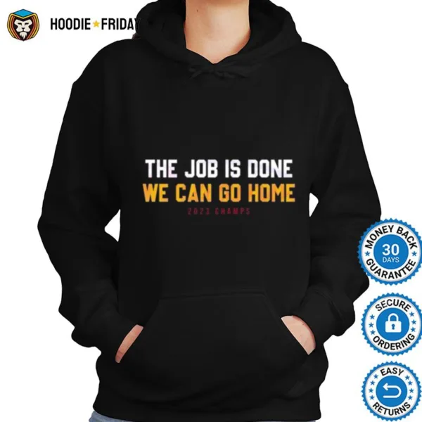 Denver The Job Is Done We Can Go Home Now Shirts