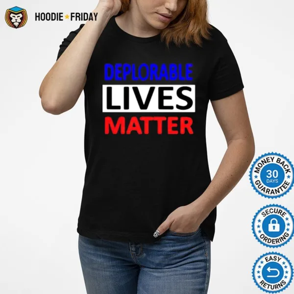 Deplorable Lives Matter 4Th Of July Shirts