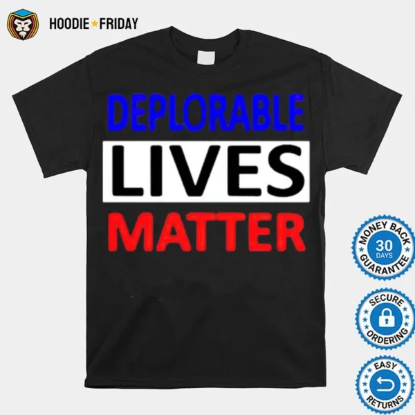 Deplorable Lives Matter 4Th Of July Shirts