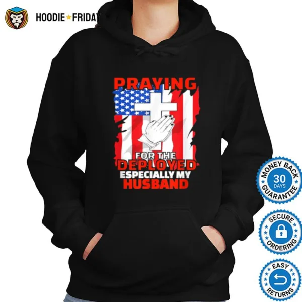 Deployed Husband American Flag Christian Prayers Shirts