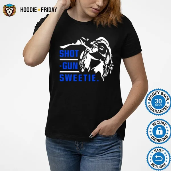 Design Shotgun Sweetie Shirts