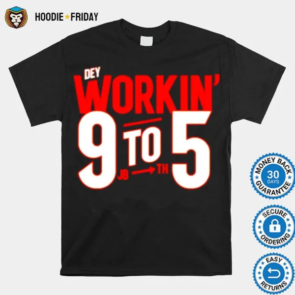 Dey Workin?9 To 5 Cincinnati Shirts