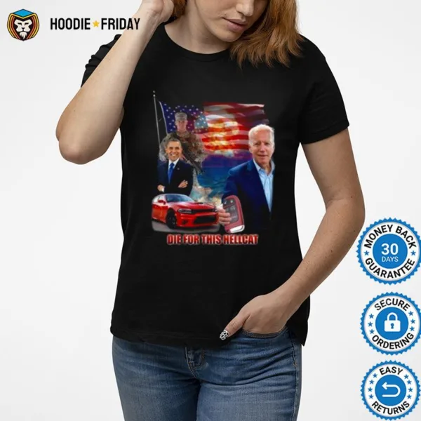 Die For This Hellcat Biden Joe Biden Suck Operation Obama Shirts