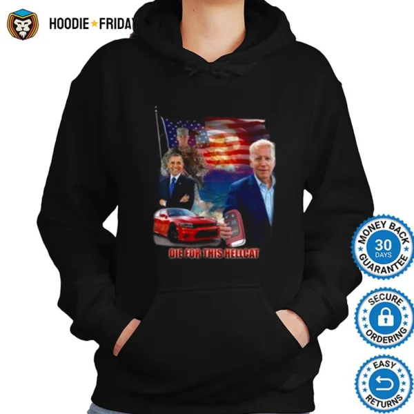 Die For This Hellcat Biden Joe Biden Suck Operation Obama Shirts