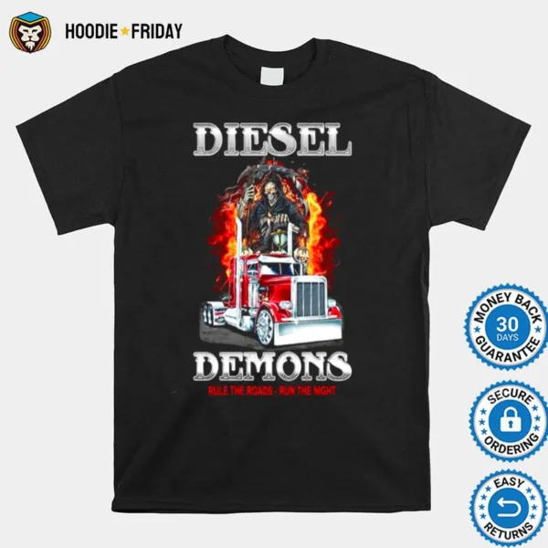 Diesel Demons Rule The Roads Run The Night Shirts