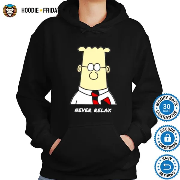 Dilbert Never Relaxes Shirts