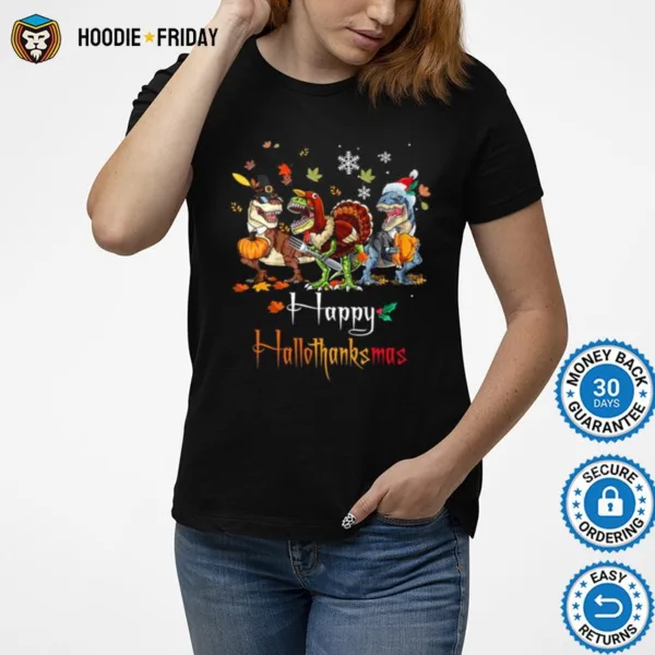 Dino T Rex Happy Hallothanksmas Shirts