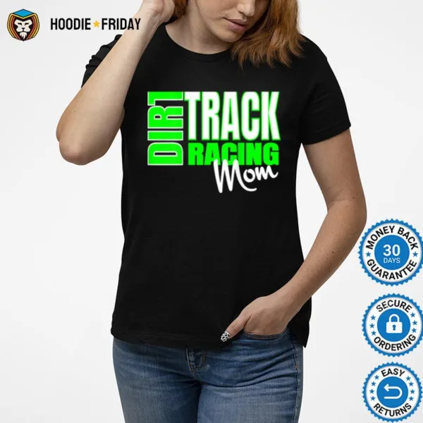 Dirt Car Racing Mom Race Racing Apparel Shirts