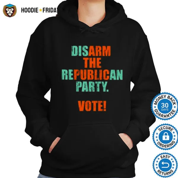 Disarm The Republican Party Vote Arm The Public Shirts