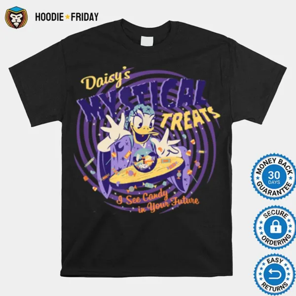 Disney Daisy? Mystical Treats I See Candy In Your Future Shirts