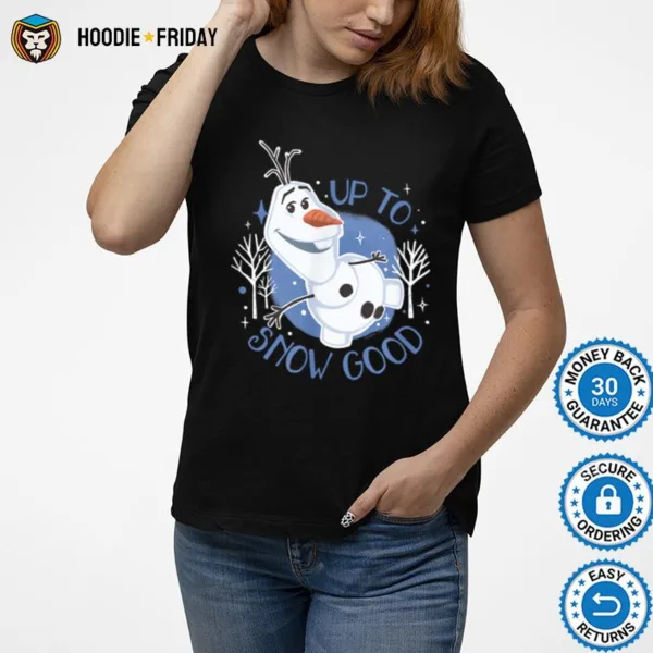 Disney   Frozen Up To Snow Good Shirts