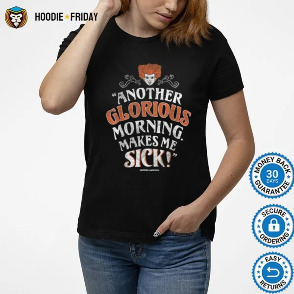 Disney Hocus Pocus Another Glorious Morning Makes Me Sick Shirts