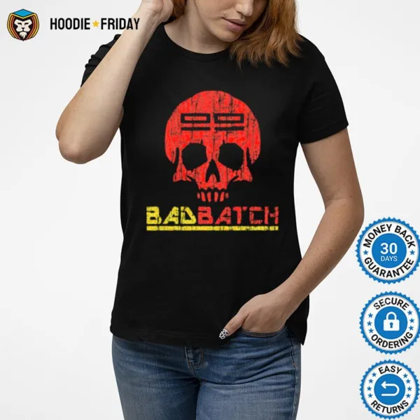 Distressed Design The Bad Batch Shirts