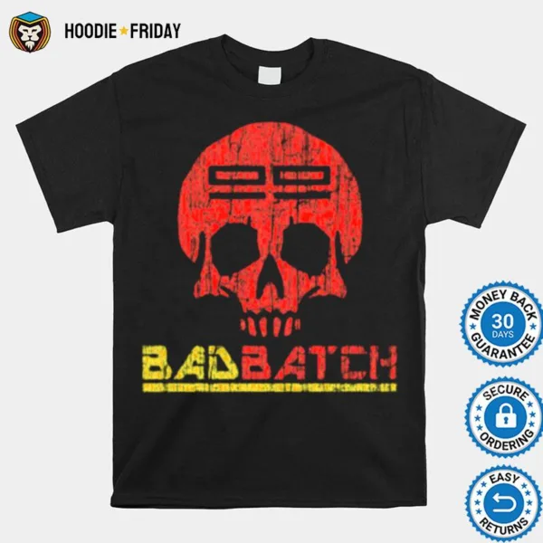 Distressed Design The Bad Batch Shirts