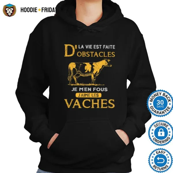 Dla Vie Est Faite Obstacles Je Men Fous Jaime Les Vaches Cow Shirts