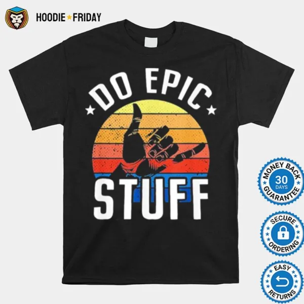 Do Epic Stuff Surfer Hang Loose Shaka Windsurfing Surf Unisex T Shirts