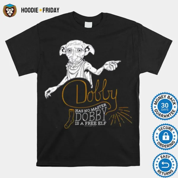 Dobby Has No Master Quote Hp Potter Shirts