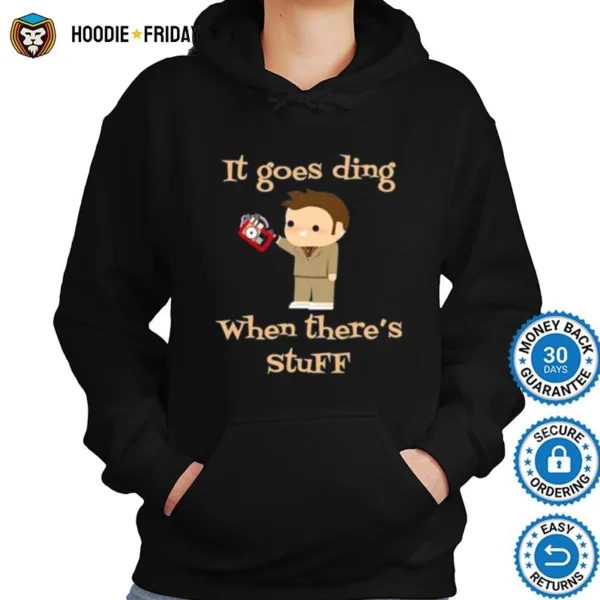 Doctor Who It Goes Ding When Theres Stuff Shirts