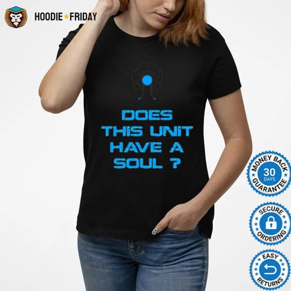 Does This Unit Have A Soul Mass Effect Legion Quote Shirts