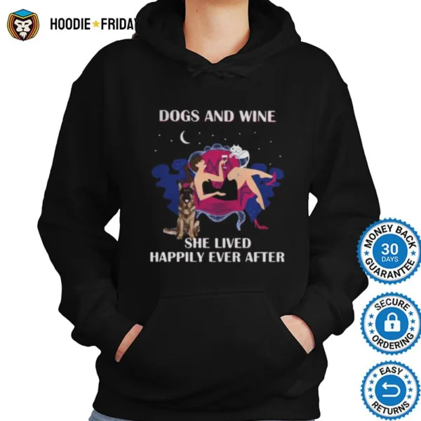 Dogs And Wine She Lived Happily Ever After Shirts