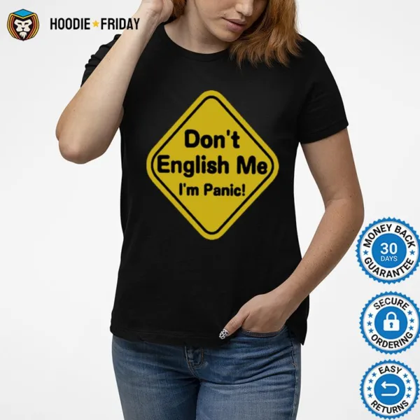 Don? English Me I? Panic Shirts