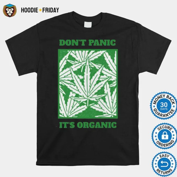 Don? Panic It? Organic 420 Marijuana Cannabis Shirts