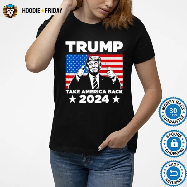 Donald Trump 2024 Take America Back 2024 Usa Flag Shirts