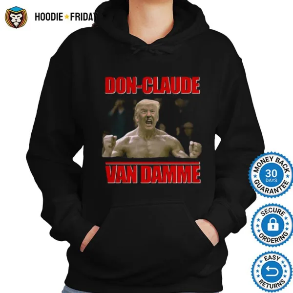 Donald Trump Don Claude Van Damme Shirts