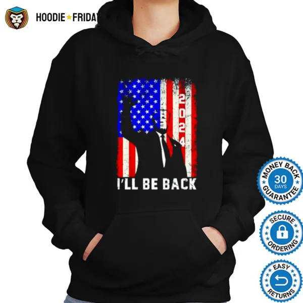 Donald Trump Ill Be Back 2024 America Flag Shirts