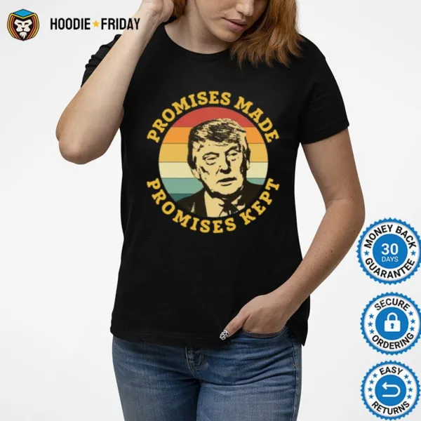 Donald Trump Promises Made Promises Kept Vintage Shirts