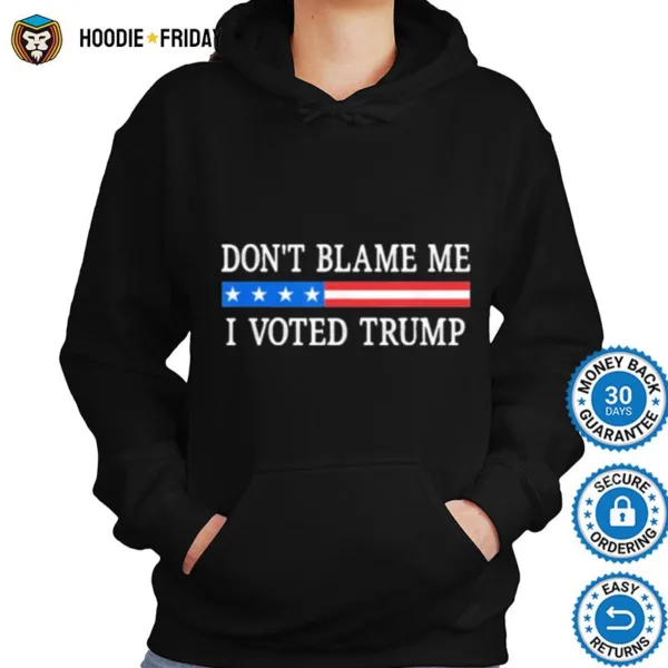 Dont Blame Me I Voted Trump Retro Shirts