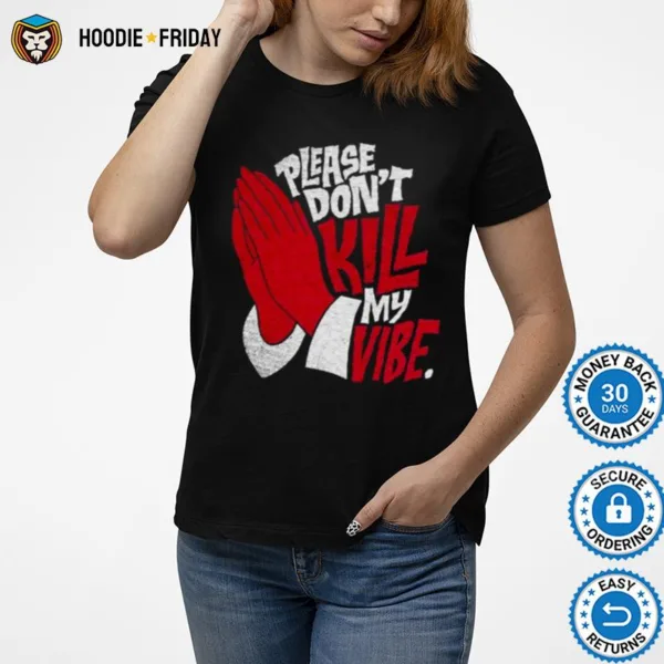 Dont Kill My Vibe A Christmas Story Shirts