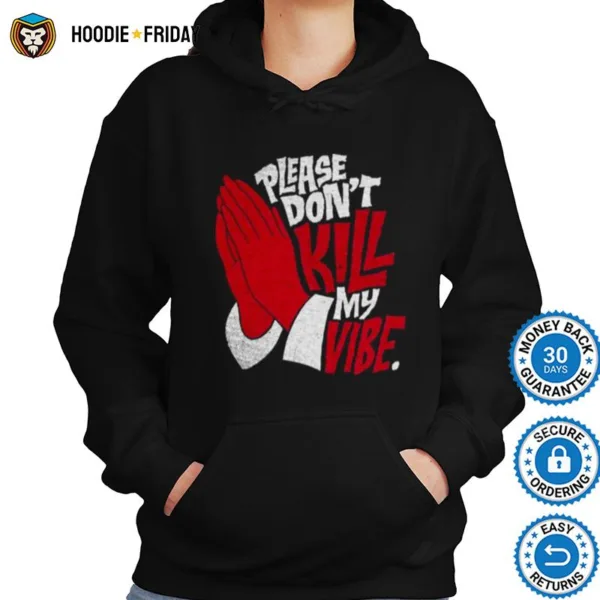 Dont Kill My Vibe A Christmas Story Shirts