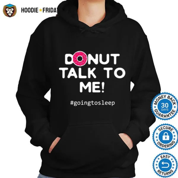 Donut Pajama Funny Sleep Pun Quote Dont Disturb Shirts