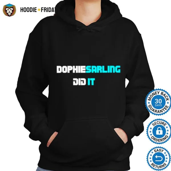 Dophiesarling Did It Shirts