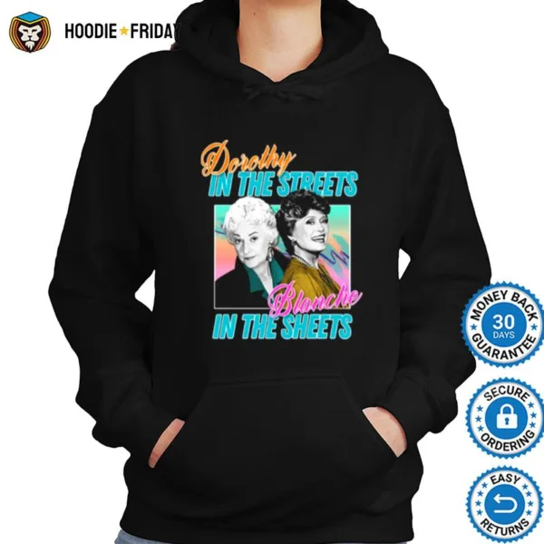 Dorothy In The Streets Blanche In The Sheet Golden Girls Shirts