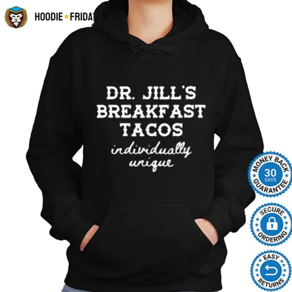 Dr Jill? Breakfast Tacos Individually Unique Hispanic Meme Shirts