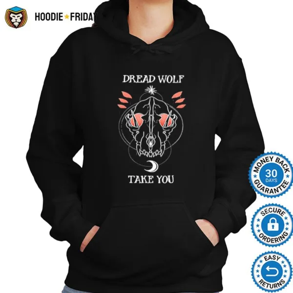 Dragon Age Dread Wolf Take You Shirts