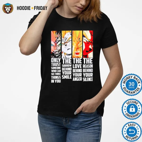 Dragon Ball Only Trust The Sorrow The Love The Reason Shirts