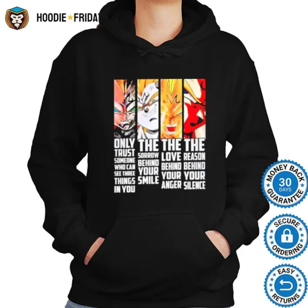 Dragon Ball Only Trust The Sorrow The Love The Reason Shirts