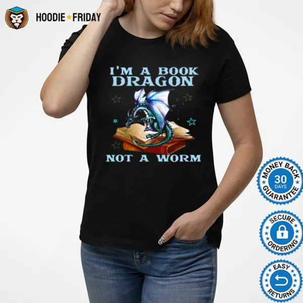 Dragons Lovers Im A Book Dragon Not A Worm Shirts