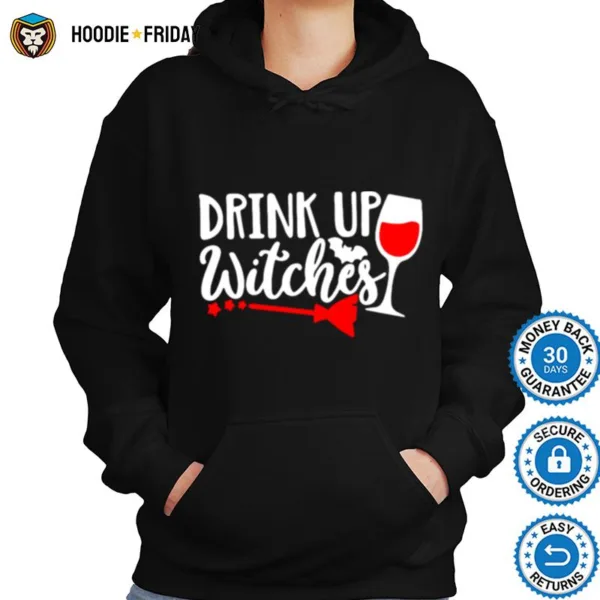 Drink Up Witches Wine Halloween Shirts