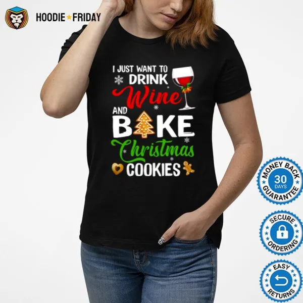 Drink Wine Wine Bake Christmas Cookies Shirts