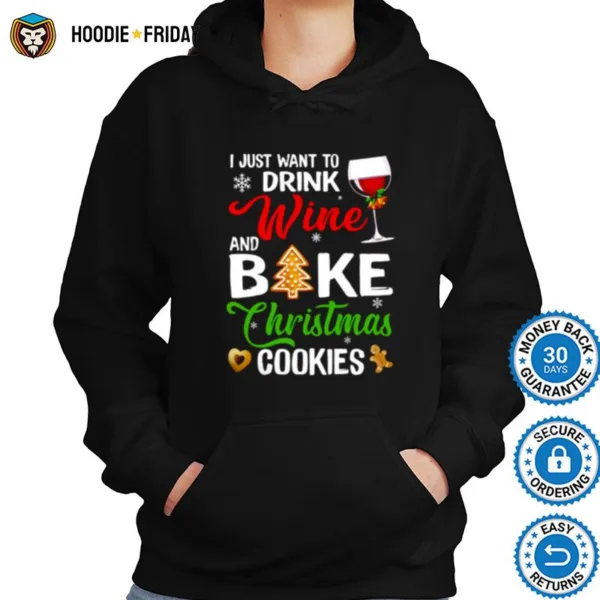 Drink Wine Wine Bake Christmas Cookies Shirts