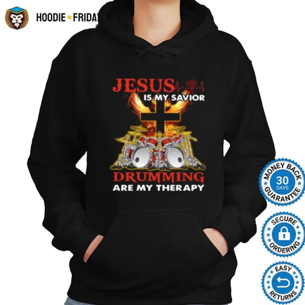 Drumming Therapy Jesus Is My Savior Drumming Are My Therapy Shirts