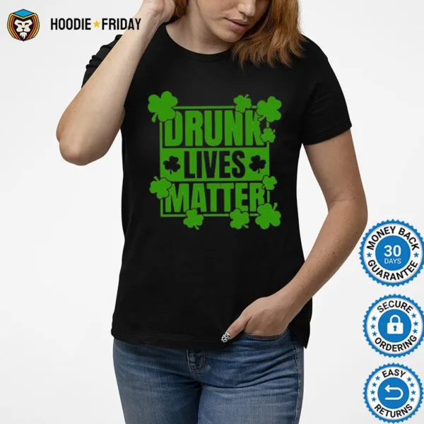 Drunk Lives Matter Vintage Shirts