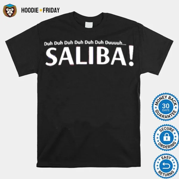 Duh Duh Duh Duh Duuuuh Saliba Shirts