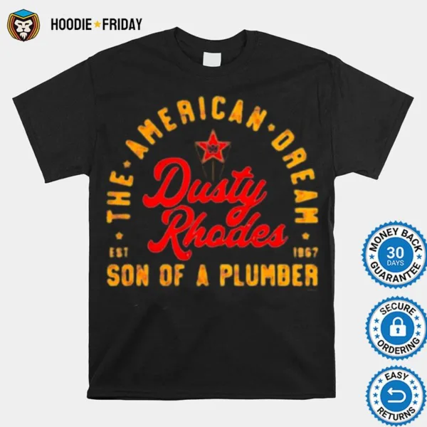 Dusty Rhodes Son Of A Plumber Shirts